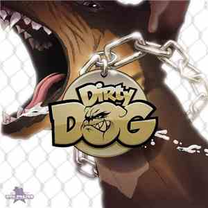 Dirty Dog  - Barkin Mad / One Leg Spankin
