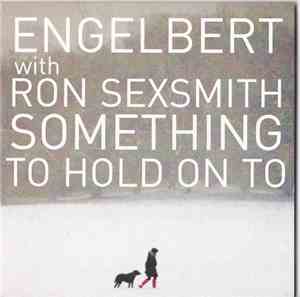 Engelbert, Ron Sexsmith - Something To Hold On To