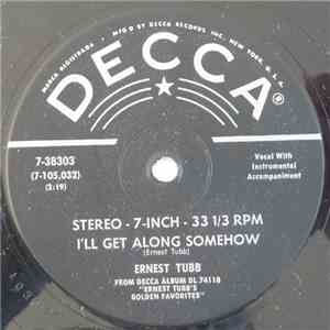 Ernest Tubb - I'll Get Along Somehow