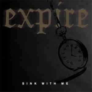 Expire  - Sink With Me