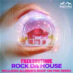 Freq Boutique - Rock Da House