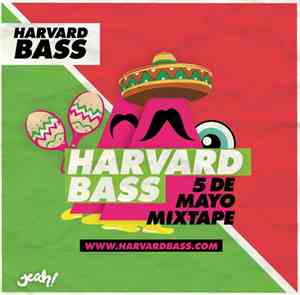 Harvard Bass - 5 De Mayo Mixtape