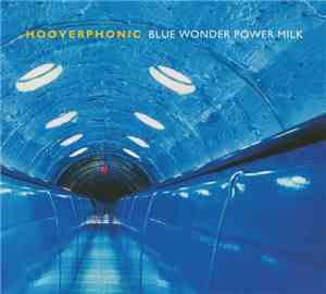 Hooverphonic - Blue Wonder Power Milk