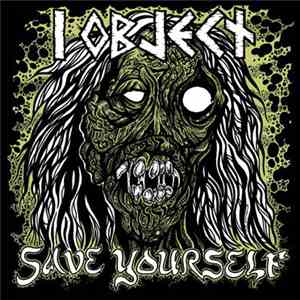 I Object - Save Yourself