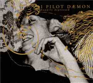 I Pilot Dæmon - Happily Depressed
