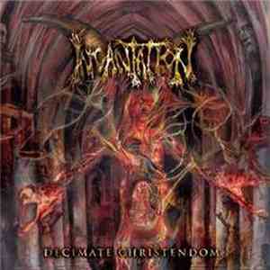 Incantation - Decimate Christendom