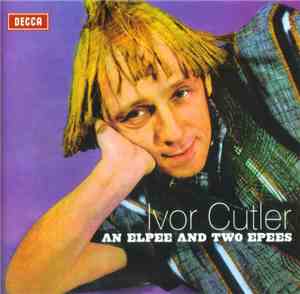 Ivor Cutler - An Elpee And Two Epees