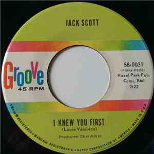Jack Scott - I Knew You First / Blue Skies (Moving In On Me)