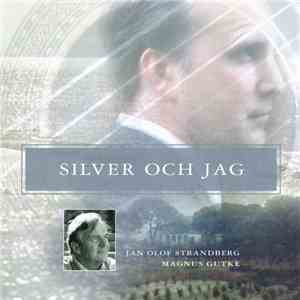 Jan-Olof Strandberg & Magnus Gutke - Silver Och Jag
