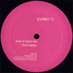 Johnny D. - Love Or Leave Me / Triva Mango