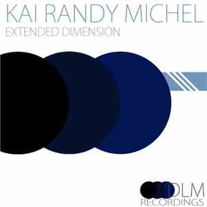 Kai Randy Michel - Extended Dimension