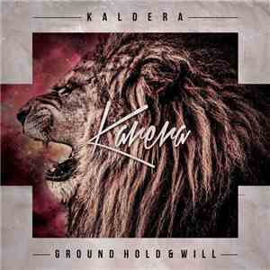 Kaldera - The Ground, Hold & Will Ep