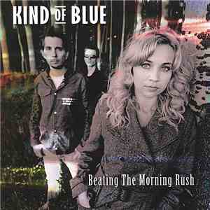 Kind Of Blue  - Beating The Morning Rush