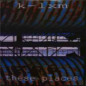 K-lxm - These Places