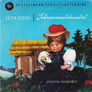Léon Jessel - Schwarzwaldmädel (Operetten-Querschnitt)