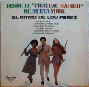 Lou Perez - Desde El Chateau Madrid De Nueva York