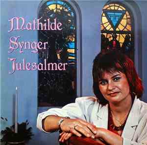 Mathilde  - Mathilde Synger Julesalmer