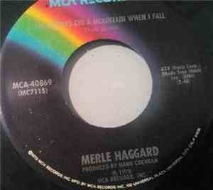 Merle Haggard -  I'm Always On A Mountain When I Fall
