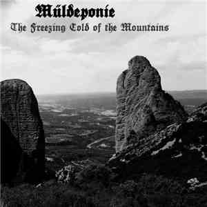 Müldeponie - The Freezing Cold Of The Mountains