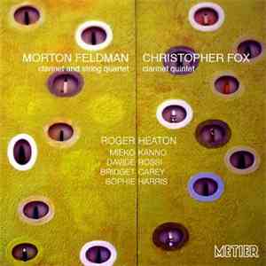 Morton Feldman / Christopher Fox - Clarinet Quintets