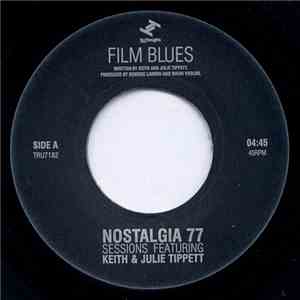 Nostalgia 77 Sessions Featuring Keith & Julie Tippett - Film Blues / Rainclouds