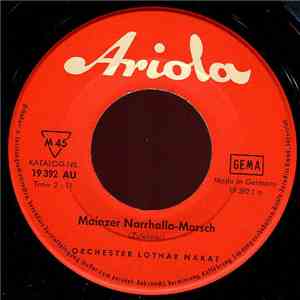 Orchester Lothar Nakat - Mainzer Narhalla-Marsch