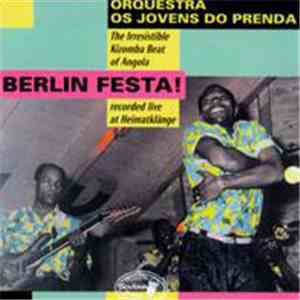 Orquestra Os Jovens Do Prenda - Recorded Live At Heimatklange (Berlin Festa ...