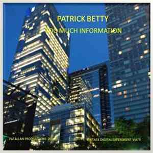 Patrick Betty - Too Much Information