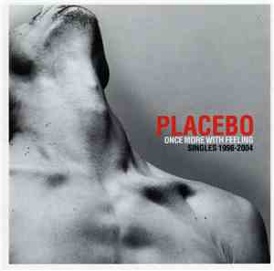 Placebo - Once More With Feeling - Singles 1996-2004