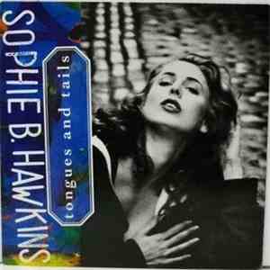 Sophie B. Hawkins - Tongues And Tails