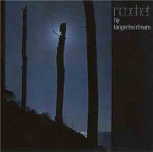Tangerine Dream - Ricochet