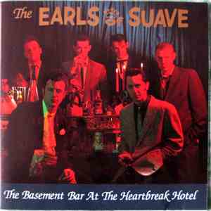 The Earls Of Suave - The Basement Bar At The Heartbreak Hotel