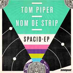 Tom Piper & Nom De Strip - Spacid EP