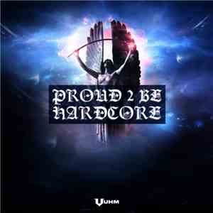 Various - Proud 2 Be Hardcore