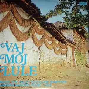 Various - Vaj Moj Lule  (Këngët Dhe Vallet Popullore Shqiptare = Albanske N ...