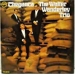 Walter Wanderley Trio - Cheganca