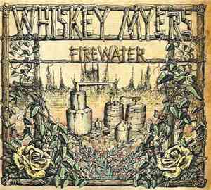 Whiskey Myers - Firewater