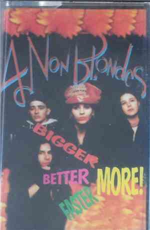 4 Non Blondes - Bigger, Better, Faster, More