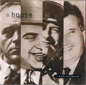 A House - I Want Too Much