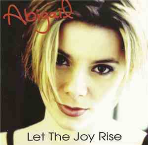 Abigail - Let The Joy Rise