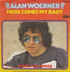 Alan Woerner - Here Comes My Baby / Stone, The Sinner