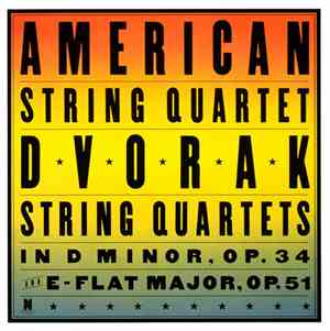 American String Quartet - Dvorak - String Quartets In D Minor, Op. 34 And E ...