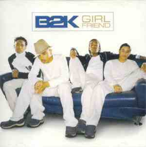 B2K - Girlfriend