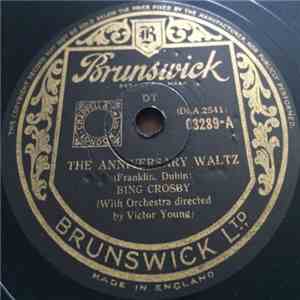 Bing Crosby - The Anniversary Waltz / The Whistler's Mother-In-Law