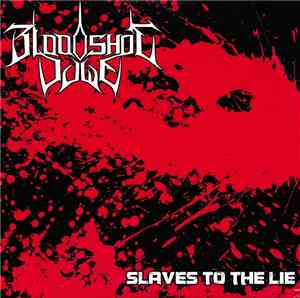 Bloodshot Dawn - Slaves To The Lie