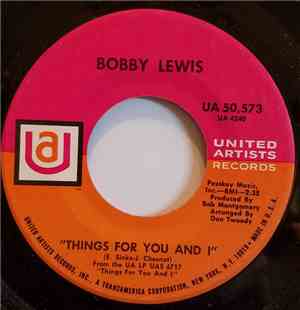 Bobby Lewis  - Things For You And I / Somebody Lied To Me