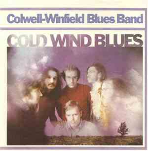Colwell-Winfield Blues Band - Cold Wind Blues