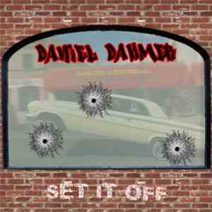 Daniel Dahmer - Set It Off