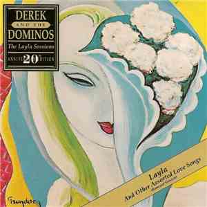 Derek And The Dominos - Layla And Other Assorted Love Songs (The Layla Sess ...