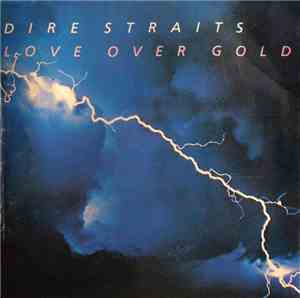 Dire Straits - Love Over Gold